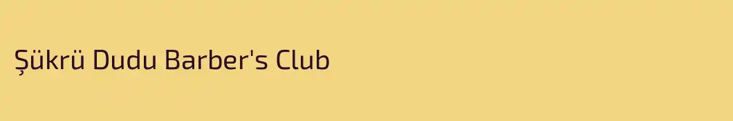Şükrü Dudu Barber's Club